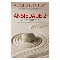 Livro Ansiedade 2 Autocontrole Autor Augusto Cury
