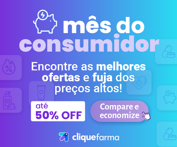 Mês do Consumidor no CliqueFarma. Encontre o menor preço e economize até 50% nos seus produtos.