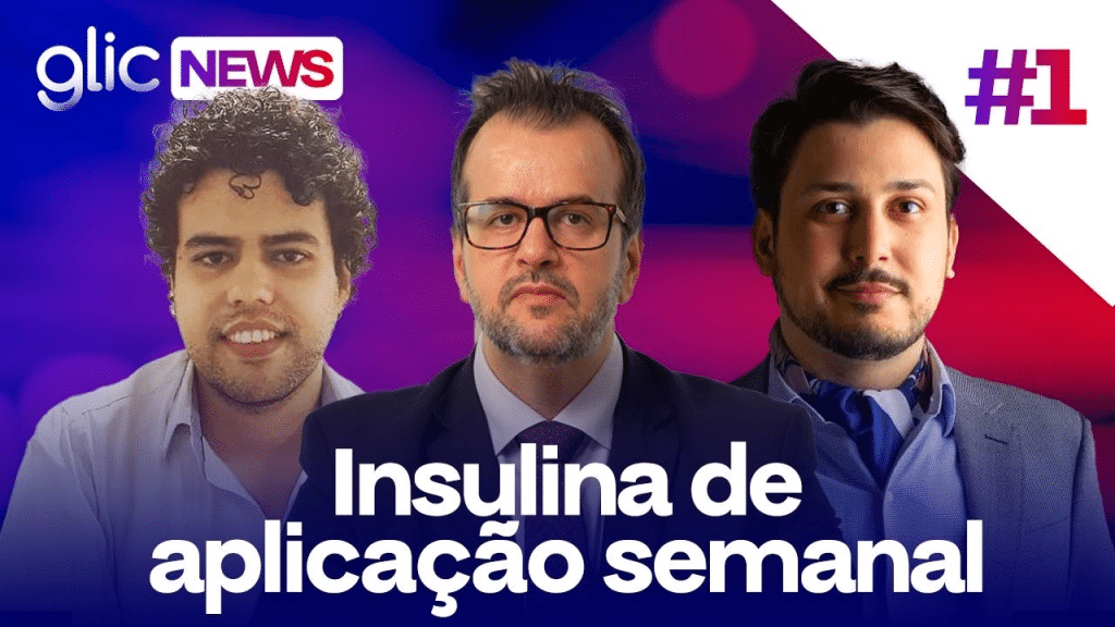 GlicNews: Insulina de aplicação semanal e coração de titânio