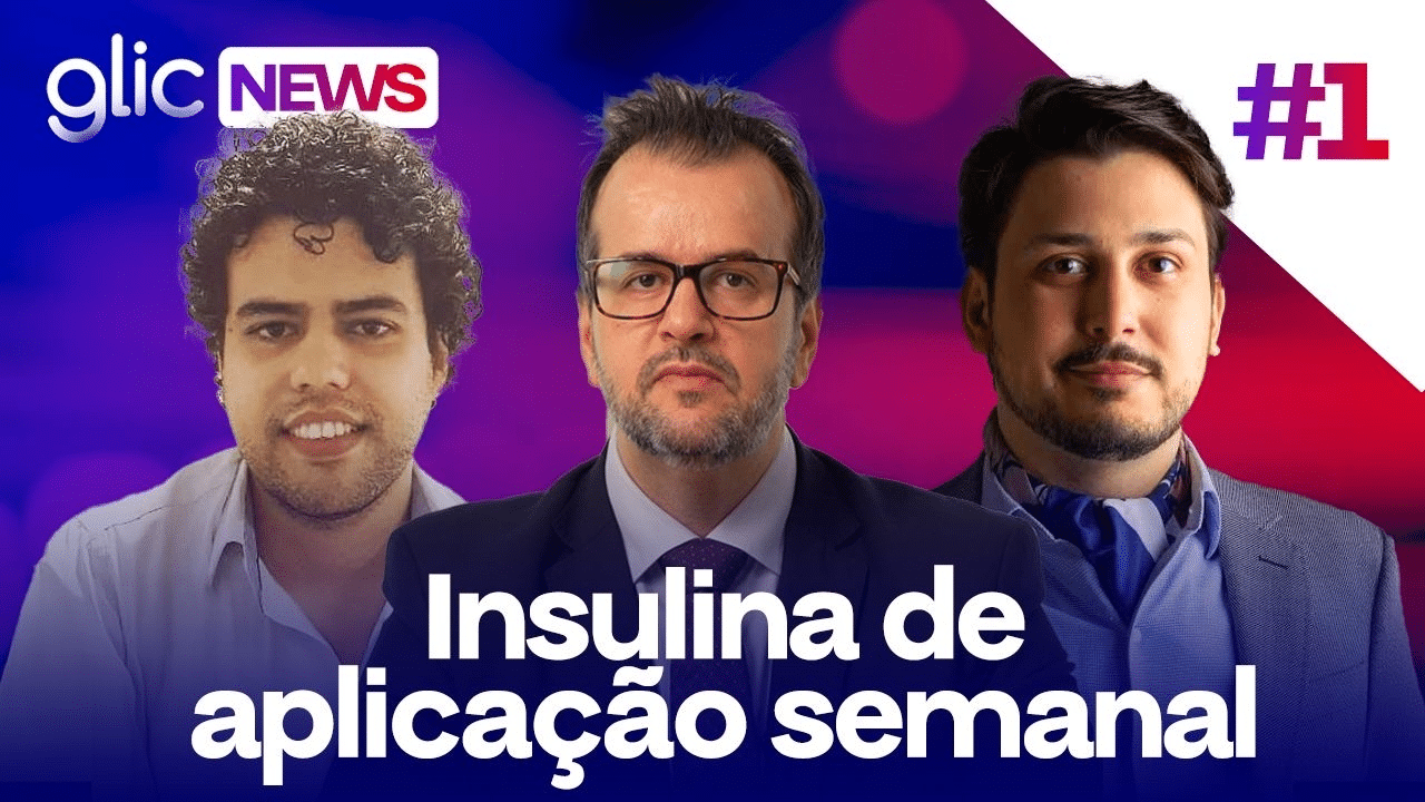 GlicNews: Insulina de aplicação semanal e coração de titânio