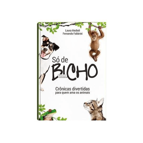 Livro Só De Bicho Autores Laura Medioli E Fernando Fabbrini